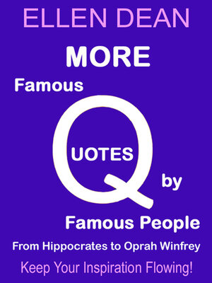 cover image of More Famous Quotes by Famous People from Hippocrates to Oprah Winfrey